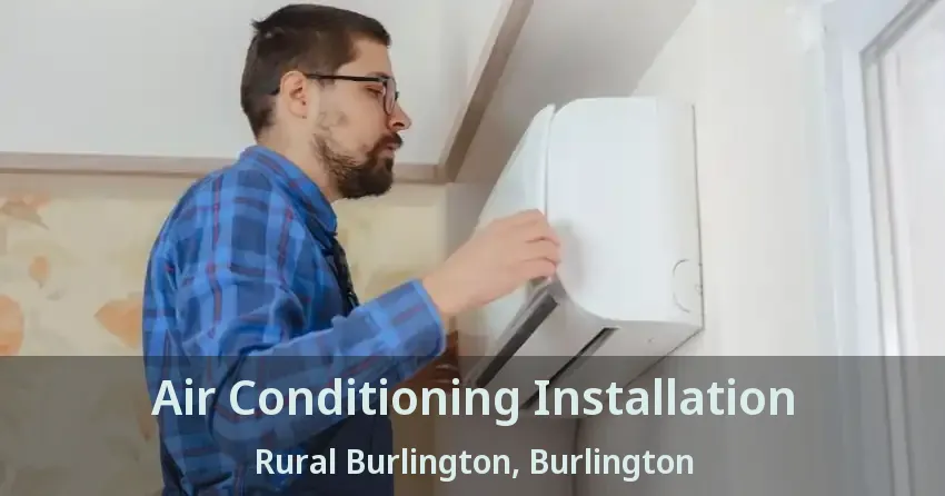 Air Conditioning Installation Rural Burlington, Burlington - ON