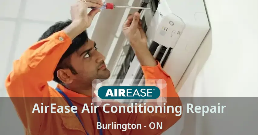 AirEase Air Conditioning Repair Burlington - ON