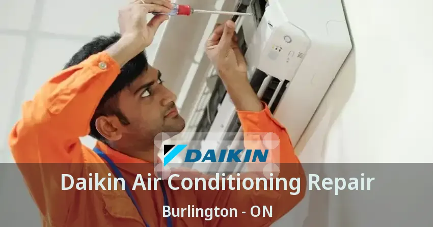 Daikin Air Conditioning Repair Burlington - ON