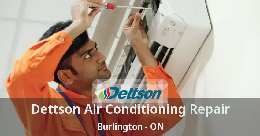 Dettson Air Conditioning Repair Burlington - ON