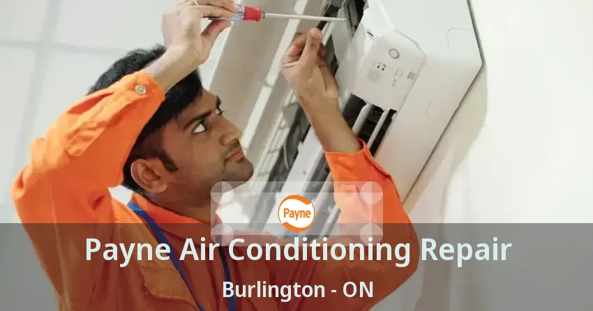 Payne Air Conditioning Repair Burlington - ON