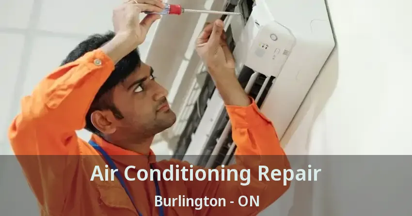 Air Conditioning Repair Burlington - ON