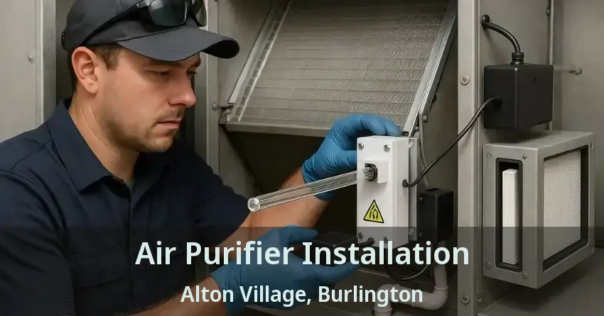 Air Purifier Installation Alton Village, Burlington - ON