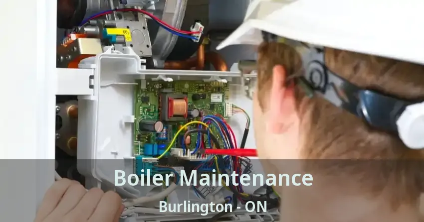Boiler Maintenance Burlington - ON