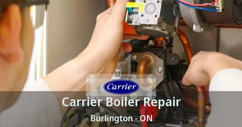 Carrier Boiler Repair Burlington - ON