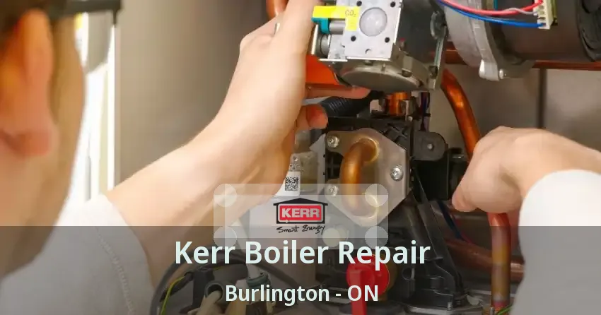 Kerr Boiler Repair Burlington - ON