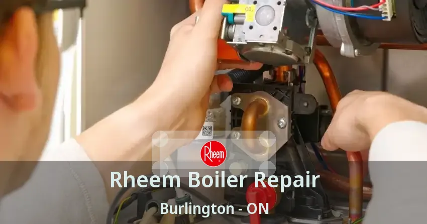 Rheem Boiler Repair Burlington - ON