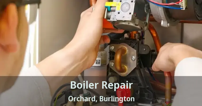 Boiler Repair Orchard, Burlington - ON