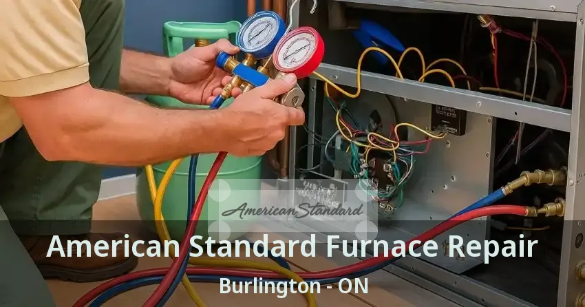 American Standard Furnace Repair Burlington - ON