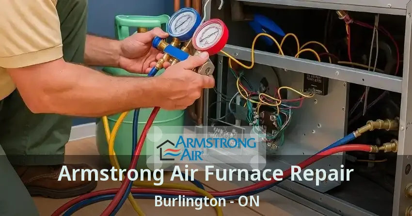Armstrong Air Furnace Repair Burlington - ON