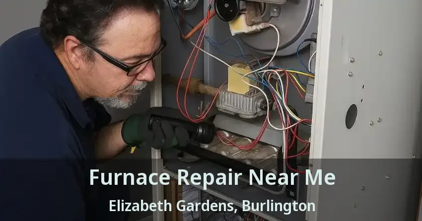 Furnace Repair Near Me Elizabeth Gardens, Burlington - ON