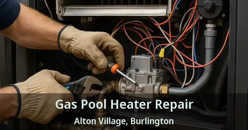 Gas Pool Heater Repair Alton Village, Burlington - ON