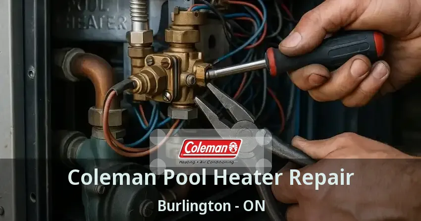 Coleman Pool Heater Repair Burlington - ON