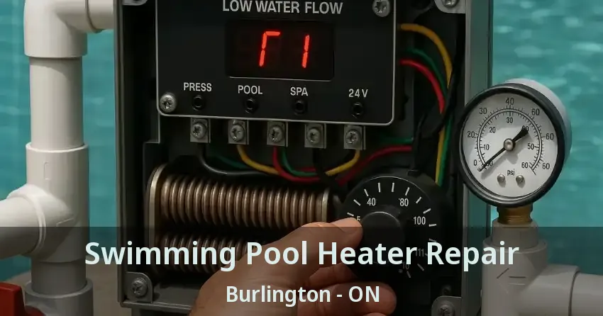 Swimming Pool Heater Repair Burlington - ON