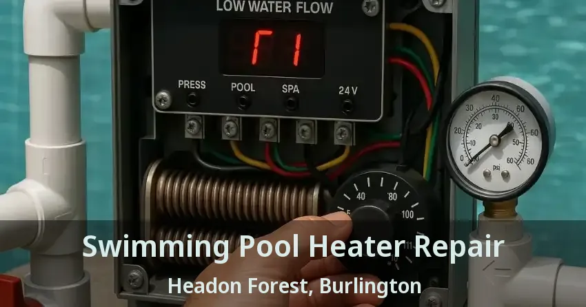 Swimming Pool Heater Repair Headon Forest, Burlington - ON