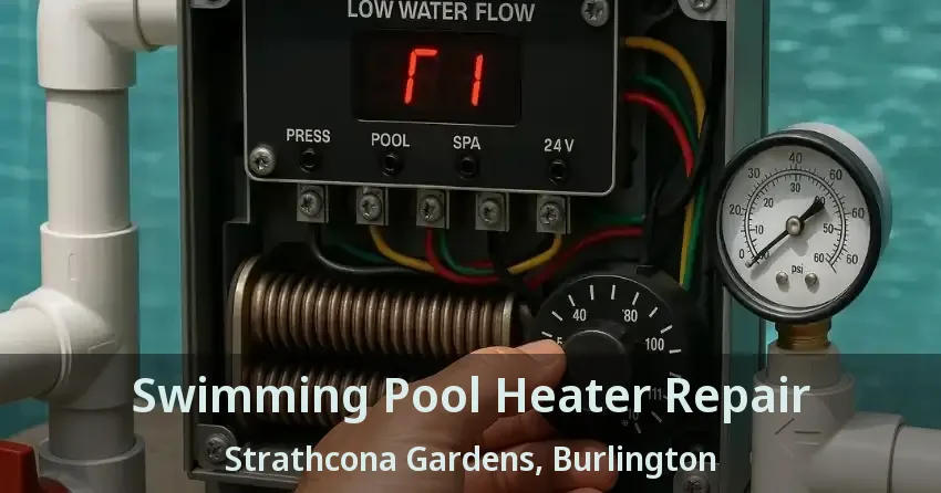 Swimming Pool Heater Repair Strathcona Gardens, Burlington - ON